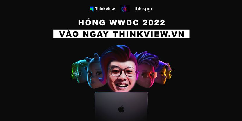 WWDC 2022 diễn ra lúc mấy giờ và có thể theo dõi ở đâu?